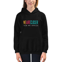 Load image into Gallery viewer, 'We Are Closer' Kids Hoodie