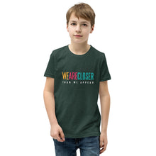 Load image into Gallery viewer, 'We Are Closer' Youth T