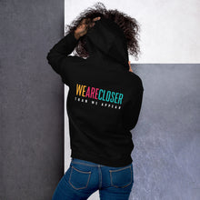 Load image into Gallery viewer, 'We Are Closer' Bright Hoodie Back