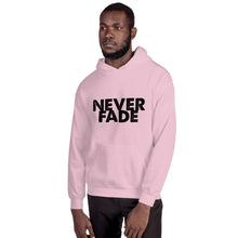 Load image into Gallery viewer, 'Never Fade' Hoodie