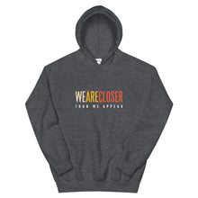 Load image into Gallery viewer, 'We Are Closer' Earth Hoodie