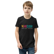 Load image into Gallery viewer, &#39;We Are Closer&#39; Youth T
