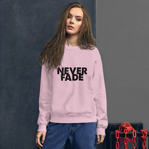 'Never Fade' Crew Sweatshirt